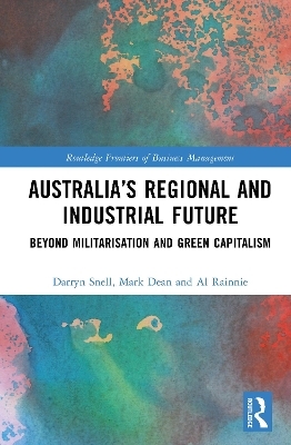 Australia’s Regional and Industrial Future