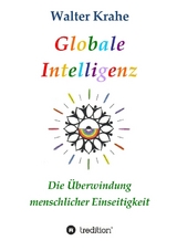 Globale Intelligenz - Walter Krahe