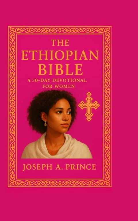 The Ethiopian Bible - Prince Joseph L, Joseph A Prince