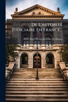 De L'autoritÃ(c) Judiciaire En France...