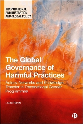 The Global Governance of Harmful Practices