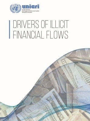 Drivers of Illicit Financial Flows -  United Nations Interregional Crime and Justice Research Institute