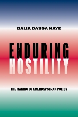 Enduring Hostility - Dalia Dassa Kaye