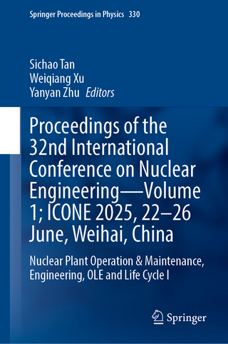Proceedings of the 32nd International Conference on Nuclear Engineering—Volume 1; ICONE 2025, 22–26 June, Weihai, China