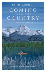 Coming into the Country -  John McPhee