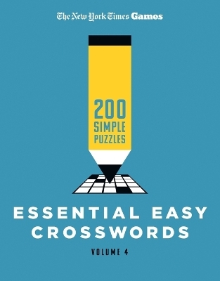 New York Times Games Essential Easy Crosswords Volume 4 - The New York Times