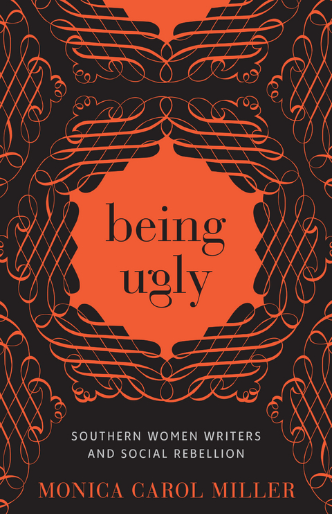 Being Ugly - Monica Carol Miller