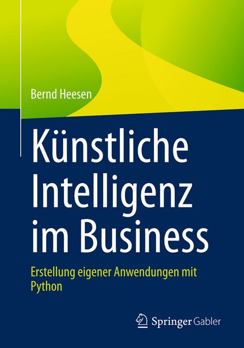 Künstliche Intelligenz im Business - Bernd Heesen