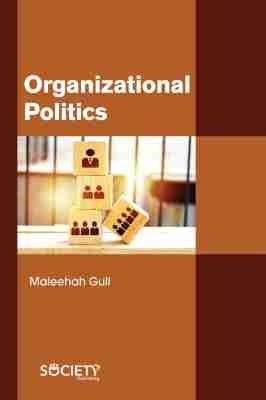 Organizational Politics - Maleehah Gull
