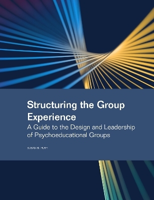 Structuring the Group Experience - Susan R. Furr