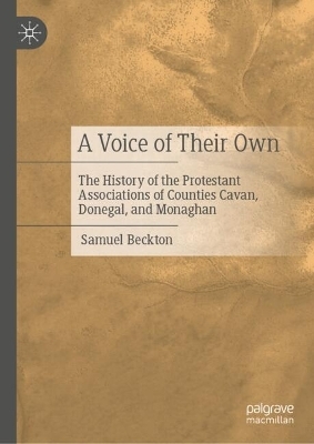 The History of the Protestant Associations of Counties Cavan, Donegal, and Monaghan from 1920 to 2016 - Samuel Beckton