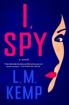 I, Spy - L M Kemp