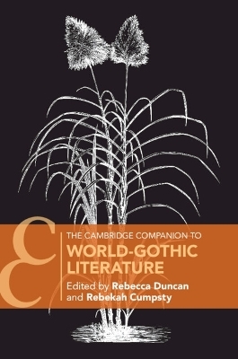 The Cambridge Companion to World-Gothic Literature - 