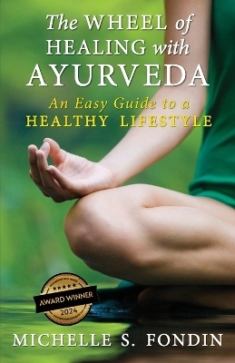 The Wheel of Healing with Ayurveda