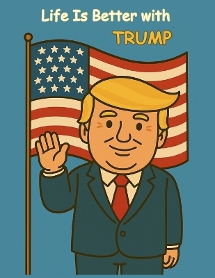 Life is better with Trump - Alex Davis