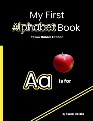 My First Alphabet Book - Rachel Worden