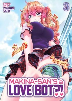 Makina-san's a Love Bot?! Vol. 3 - Yoshimi Sato