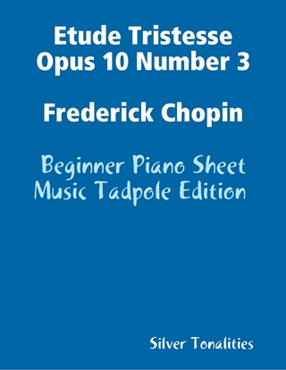 Etude Tristesse Opus 10 Number 3 Frederick Chopin - Beginner Piano Sheet Music Tadpole Edition