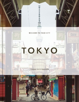 Trope Tokyo (Revised and Expanded Edition)