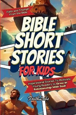 Bible Short Stories for Kids -  FaithLabs