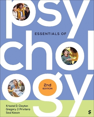 Essentials of Psychology - Krisstal D. Clayton, Gregory J. Privitera, Saul Kassin