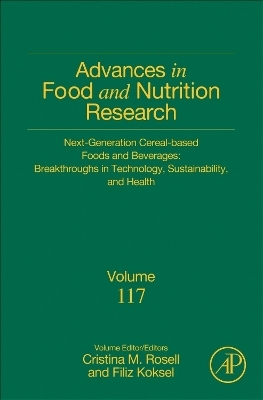Next-Generation Cereal-Based Foods and Beverages: Breakthroughs in Technology, Sustainability, and Health - 