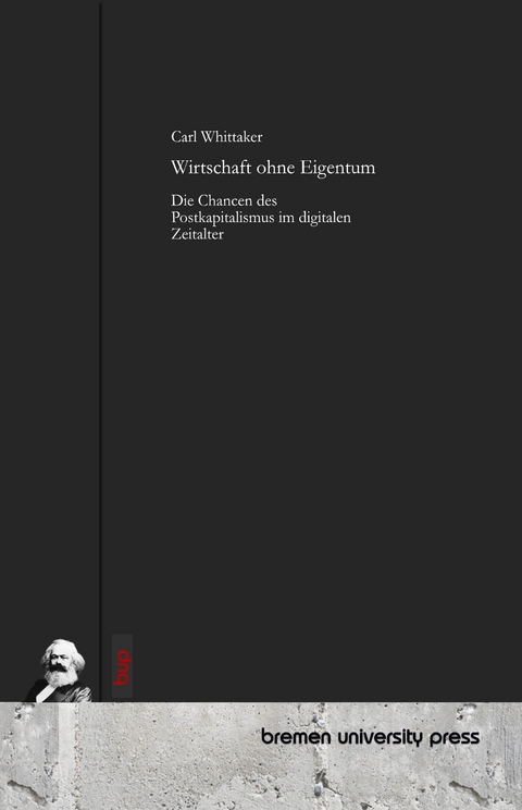 Wirtschaft ohne Eigentum - Carl Whittaker