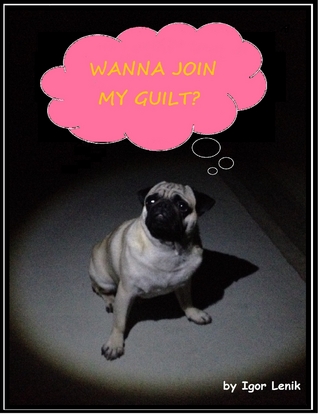 Wanna Join My Guilt?