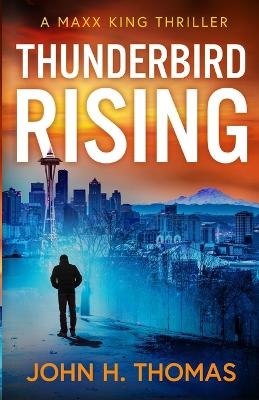 Thunderbird Rising - John H Thomas