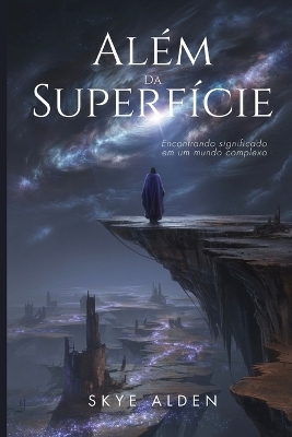 Al&eacute;m da Superf&iacute;cie - Skye Alden