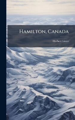 Hamilton, Canada - Herbert Lister