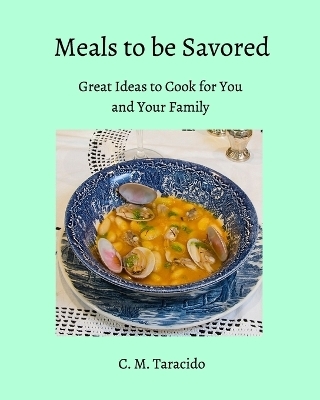 Meals to be Savored - C M Taracido