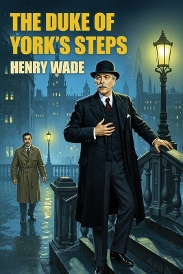 The Duke of York's Steps - Henry Wade