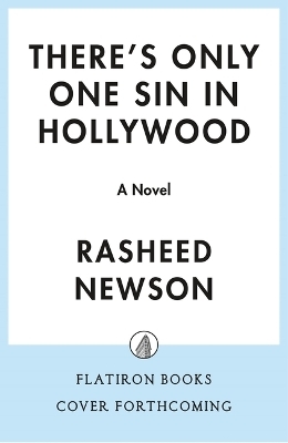 There's Only One Sin in Hollywood - Rasheed Newson