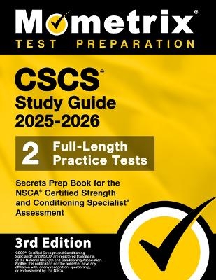 CSCS Study Guide 2025-2026 - 2 Full-Length Practice Tests, Secrets Prep Book for the Nsca Certified Strength and Conditioning Specialist Assessment