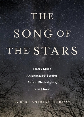 The Song of the Stars - Robert Animikii Horton