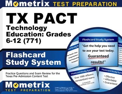 TX Pact Technology Education: Grades 6-12 (771) Flashcard Study System - 