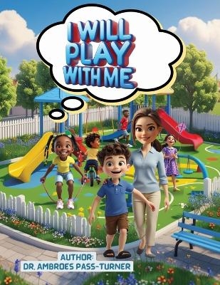 I will play with me - Dr Ambroes Pass-Turner