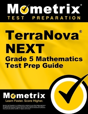 Terranova Next Grade 5 Mathematics Test Prep Guide
