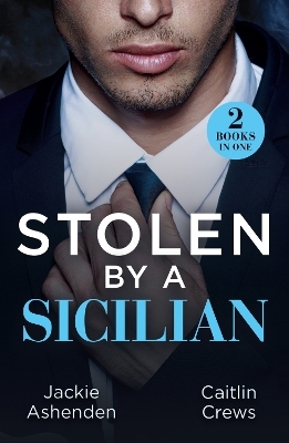 Stolen By A Sicilian - Jackie Ashenden, Caitlin Crews
