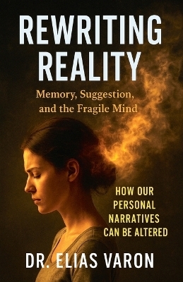 Rewriting Reality - Elias Varon