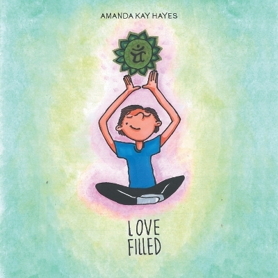 Love Filled - Amanda Kay Hayes