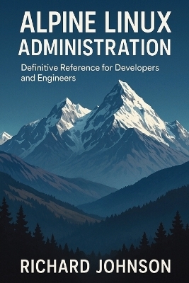 Alpine Linux Administration - Richard Johnson