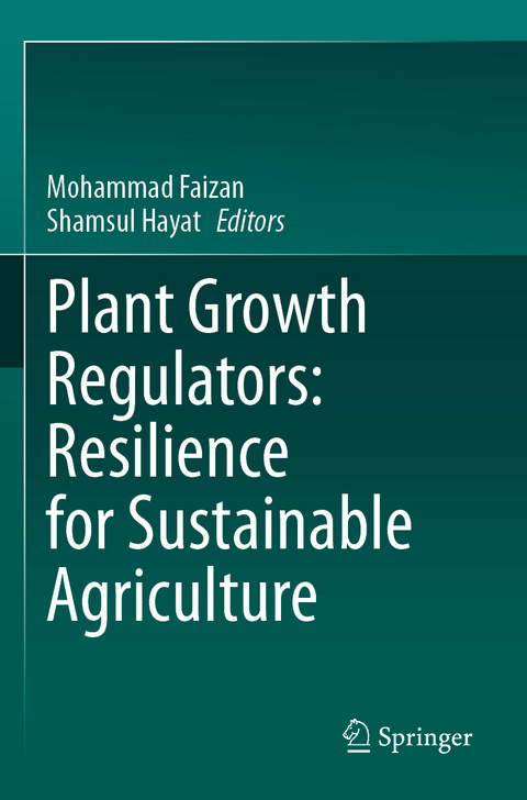 Plant Growth Regulators: Resilience for Sustainable Agriculture - 