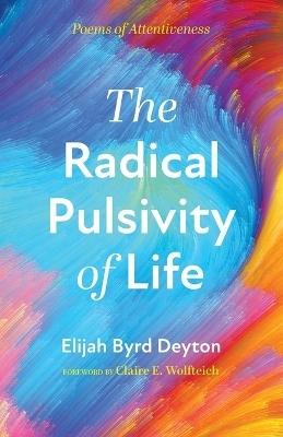 The Radical Pulsivity of Life