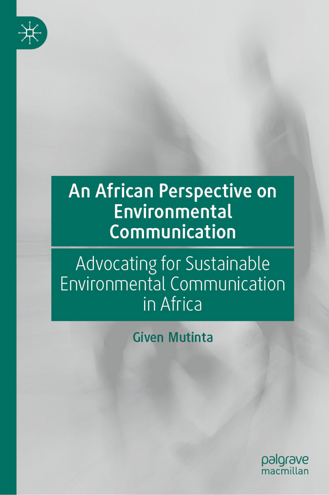 An African Perspective on Environmental Communication - Given Mutinta