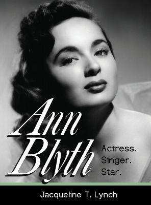 Ann Blyth - Jacqueline T Lynch