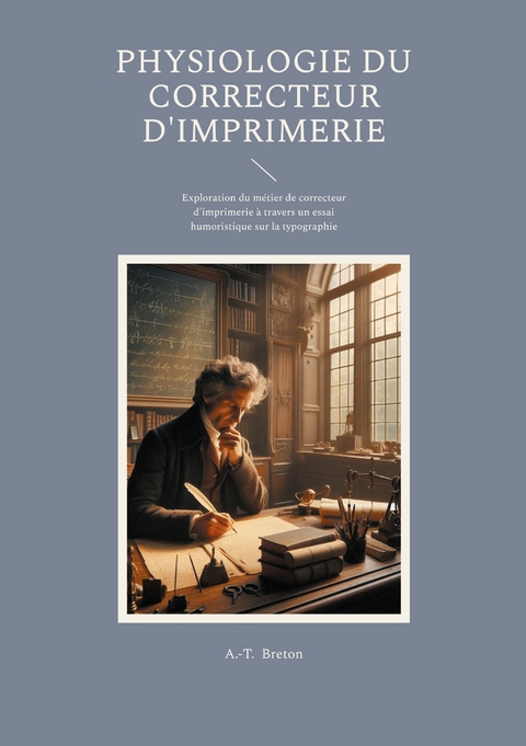 Physiologie du correcteur d'imprimerie - A -T Breton