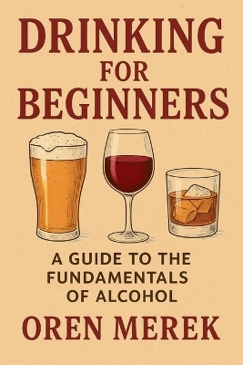 Drinking for Beginners