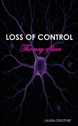 LOSS OF CONTROL - The way of love - Laura Cristine